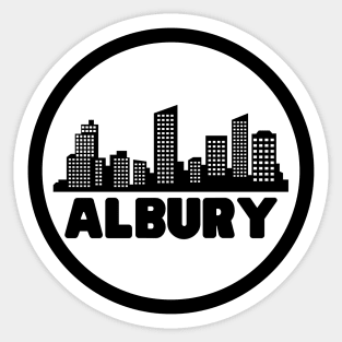 Life Is Better In Albury - Albury Skyline - Albury Tourism - Albury Skyline City Travel & Adventure Lover Sticker